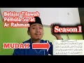 Download Lagu Tilawah Pemula Qs. Ar Rahman, Bayyati (Season 1)