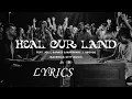Download Lagu Heal Our Land Lyrics By Maverick City Music Joe L Barnes \u0026 Maryanne J. George
