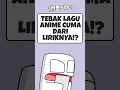 Download Lagu Terngiang-ngiang sama lirik lagu anime ini ga? #shorts