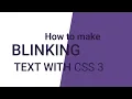 How to make a blinking flashing text with CSS 3 How to create Blinking text with CSS only