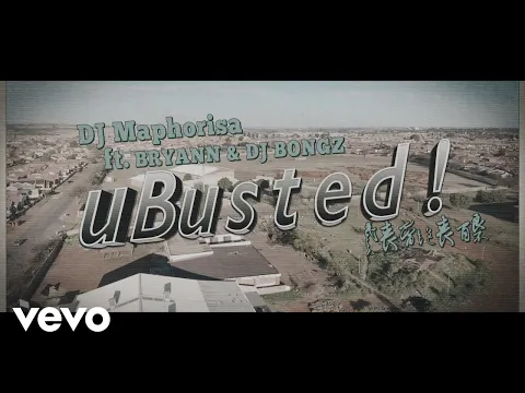 Download MP3 DJ Maphorisa, Bryann - uBusted ft. Dj Bongz