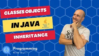 Classes and Inheritance in Java Explanation Tutorial Object-Oriented Programming