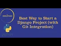 Best way to create an empty Django Project with Git Integration - One Minute s
