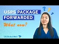 USPS Package Forwarded - What Now
