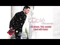 Download Lagu Michael Bublé - Mis Deseos / Feliz Navidad (ft. Thalia) [Official HD Audio]