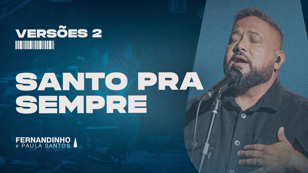 SANTO PRA SEMPRE (HOLY FOREVER) | Fernandinho e Paula (Versões 2) SANTO PRA SEMPRE (HOLY FOREVER) | Fernandinho e Paula (Versões 2)