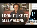 Download Lagu I Don't Like to Sleep Alone (Paul Anka) - Free Piano Tutorial + Sheet Music