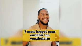 7 mots Créoles pour enrichir ton vocabulaire