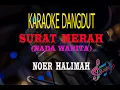 Download Lagu Karaoke Surat Merah Nada Wanita - Noer Halimah (Karaoke Dangdut Tanpa Vocal)