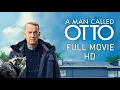 A MAN CALLED OTTO 2022 Full Movie - Quality