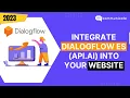 How to integrate Dialogflow ES Api ai Bot into your website No Code 2023