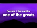 Florence + the Machine - One of the Greats (Lyrics)