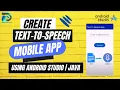 Simple Text-to-Speech Mobile App Android Studio Java Tutorial