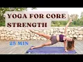 Download Lagu Yoga for Core Strength | 25-Min Flow to Fire Up Your Abs