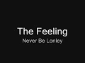 The Feeling - never be lonely