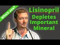 Lisinopril depletes this Mineral in Your Body Which One 2026