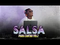 Download Lagu SALSA PARA CANTAR VOL. 2 MIX - @djvinsc3 MIX DE SALSA SENSUAL - GRANDES ÉXITOS
