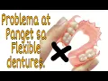 Problem and Disadvantage of Flexible Denture Problema at panget sa flexible na pustiso