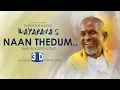Download Lagu Naan Thedum | Bass Boosted | Ilayaraja Melody | All time Mastro