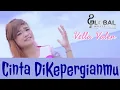 Download Lagu VELLA VALEN || CINTA DI KEPERGIANMU || LIDA VERSION DANGDUT TERBARU ( Official Music Video)