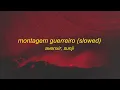 MONTAGEM GUERREIRO (Slowed)