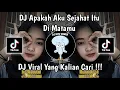 Lagu DJ APAKAH AKU SEJAHAT ITU DIMATAMU | DJ AKU DIMATAMU ARMADA VIRAL TIK TOK TERBARU 2023 !