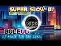 Download Lagu DJ SUNDA BULEUD TIK TOK REMIX FULL BASS | EVIE TAMALA #djbuleud #djsunda #djtiktok