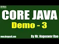 CORE JAVA tutorials Demo - 3 by Mr Nageswar Rao On 25-03-2022 8AM IST