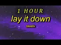 Download Lagu [1 HOUR 🕐 ] Steelix - Lay It Down (Lyrics)  tell your friends you ain't coming out tonight