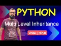 Multi Level Inheritance in Python Python in Hindi Urdu Ali Code