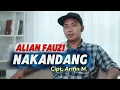 Lagu Alian Fauzi. NAKANDANG. Cipt, Arifin M.