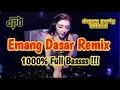 Download Lagu DJ EMANG DASAR NEW REMIX | Dugem Party Official