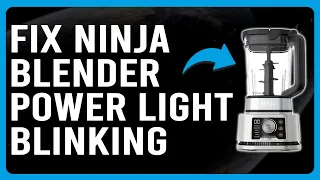 How To Fix Ninja Blender Power Light Blinking Why Is My Ninja Blender Power Button Blinking