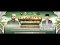 Download Lagu SIMORUKUN SHOLAWATAN AEH BERSAMA HABIB AHMAD BIN MUSTOFA AL HADAR, S.E.I. \u0026 MAS DANUARTA DF