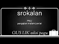 Lagu Srokal PMJ pengajian malam jum at gus lik