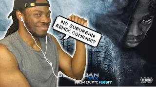 22gz suburban pt 2 remix feat frosty official audio reaction how sheff gonna move 