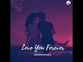 Love You Forever (Kritiman Mishra)