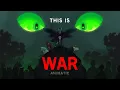 This Is War || Animatic