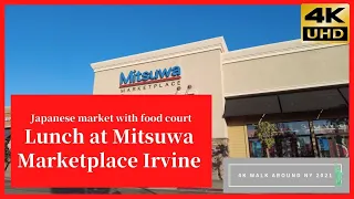 Mitsuwa Marketplace Irvine CA Walk around NY 2021 4K