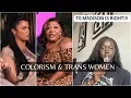 TS Madison The Myth That Dark Skinned Women Are Often Misgendered Colorism
