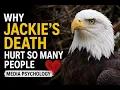 Why Jackie s Death Hurt So Many People Media Psychology