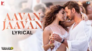 Lyrical Aavan Jaavan Song War 2 Hrithik Roshan Kiara Pritam Arijit Singh Nikhita Amitabh 