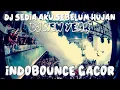 DJ SEDIA AKU SEBELUM HUJAN INDOBOUNCE MIX PARTY NEW YEAR #djbecak #sediaakusebelumhujan
