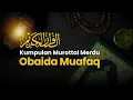 Download Lagu Kumpulan Murottal Merdu Obaida Muafaq Irama Jiharkah| #quranrecitation #murottal #murottalquran