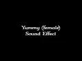 Download Lagu Yummy (female) sound effect