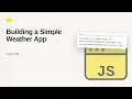 JavaScript - Web development basic Series Building a Simple Weather App