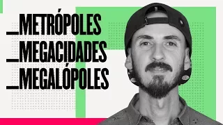Metrópoles, Megacidades e Megalópoles | ENEM 2022 | URBANIZAÇÃO GEOGRAFIA