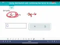 ALEKS Using distribution and combining like terms to simplify Univariate