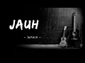 Download Lagu Jauh (Andaikan) - Jamrud - (Lirik lagu)