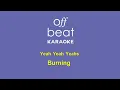 Yeah Yeah Yeahs - Burning (Karaoke Version)